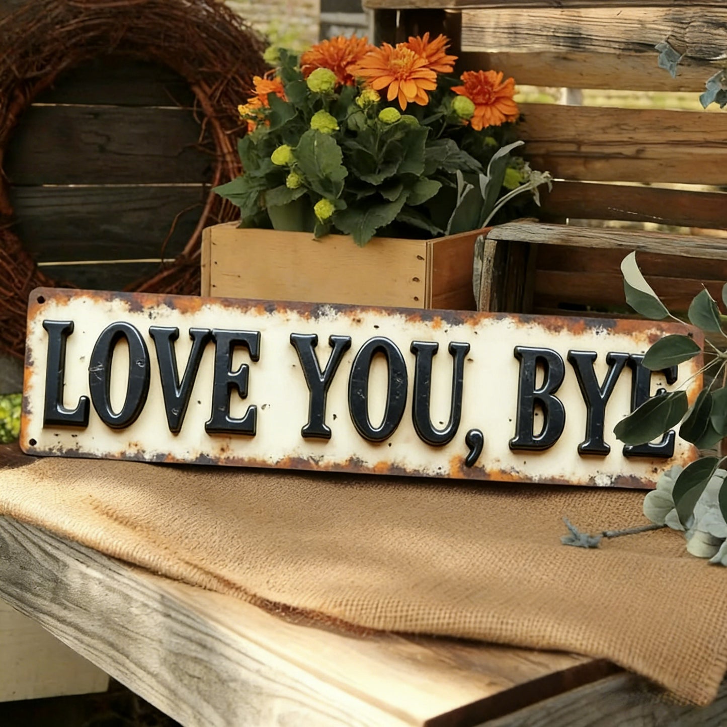 LOVE YOU, BYE – Vintage Art Wall Sign